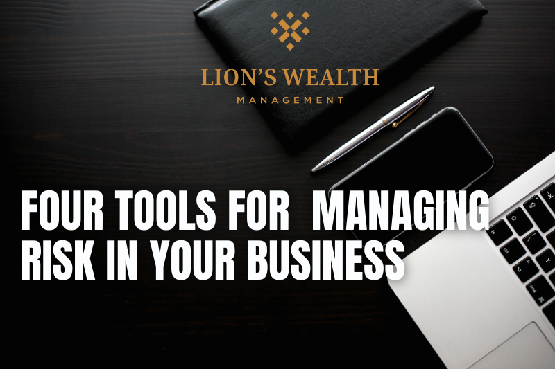 Four-Tools-for-Managing-Risk-for-your-Business-Thumb-Nathan-Krampe-Lions-Wealth-Management