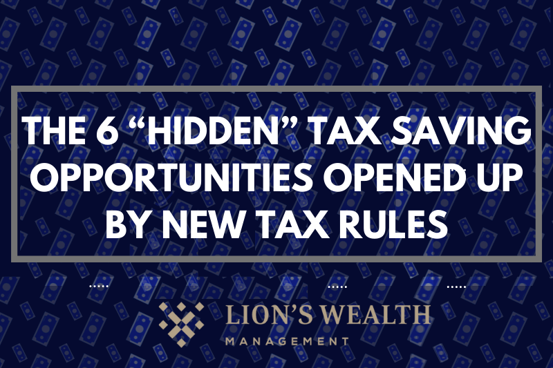 The-6-Hidden-Tax-Saving-Opportunities-Opened-Up-By-New-Tax-Rules-Thumb-Nathan-Krampe-Lions-Wealth-Management