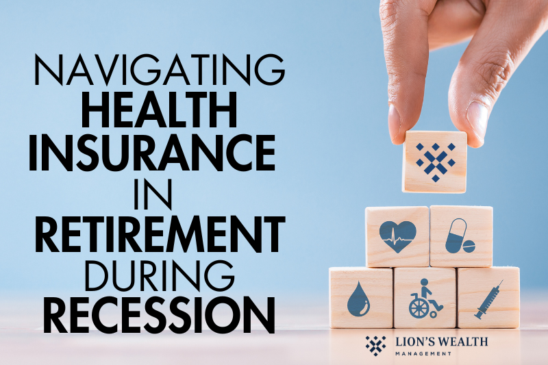 Navigating Health Insurance in Retirement during Recession-Thumb-Nathan Krampe-Lionswealth Management